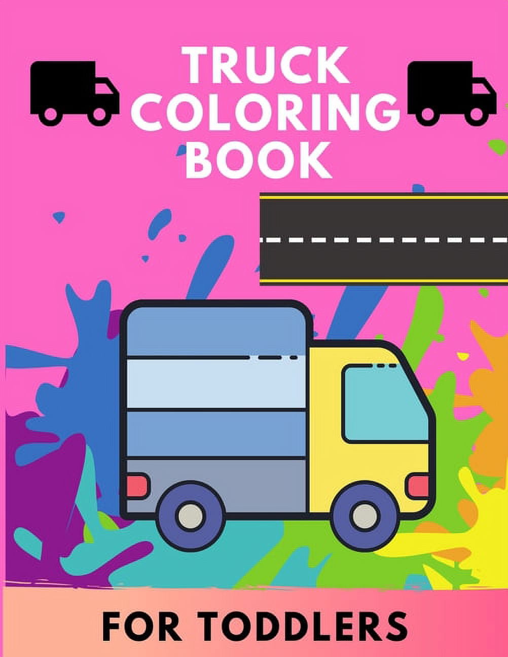 Truck coloring book for toddlers: TRUCKS coloring book for kids & toddlers for preschooler - coloring book for Boys, Girls, Fun, .. book for kids ages (Paperback)
