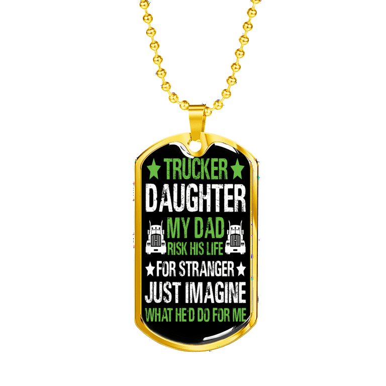 Trucker Daughter Dog Tag Stainless Steel or 18k Gold 24
