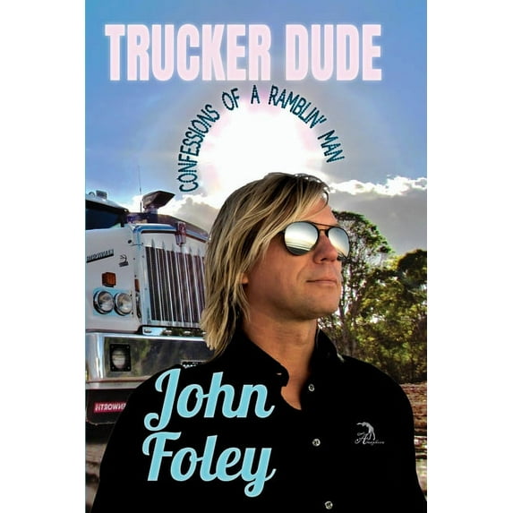 Trucker Dude: Confessions of a Ramblin' Man (Paperback)