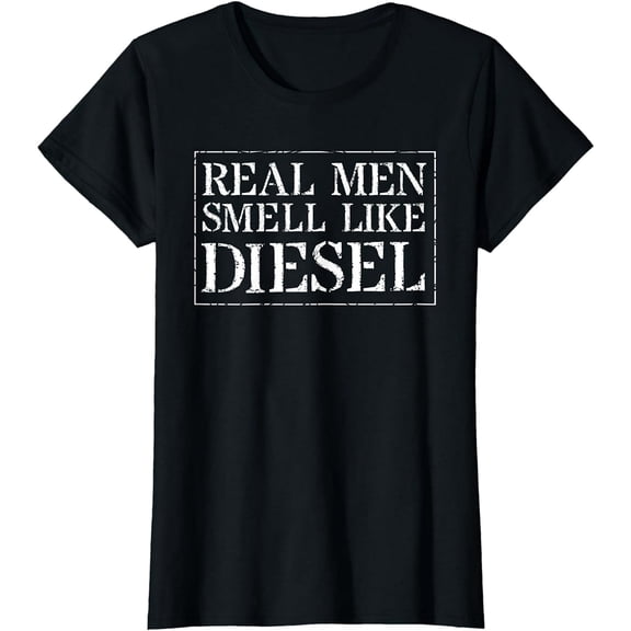 Trucker Mechanic Farmer: Real Men Smell Like Diesel T-Shirt