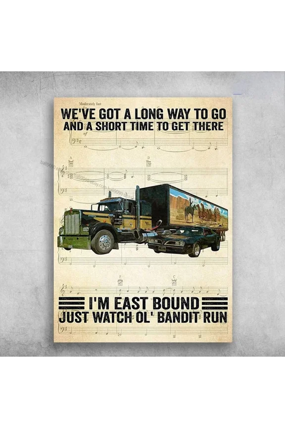 Trucker Poster We'Ve Got A Long Way To Go And A Short Time To Get There Art