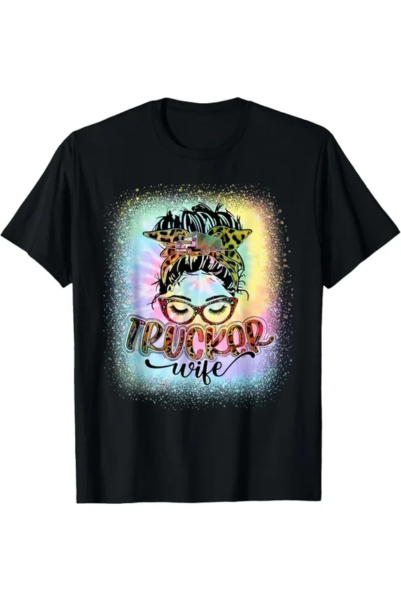 Trucker Wife Life Messy Bun Bleached Women Mother'S Tie Dye Style T-Shirt Unisex S-5XL Hot Trending Shirt, Vintage Birthday Gift