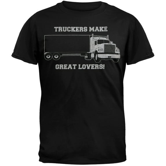 Truckers Make Great Lovers T-Shirt - 2X-Large