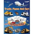 thumbnail image 1 of Trucks, Cars And Planes Coloring Book For Boys: Great Collection of Cool Trucks, Cars, Planes, Bikes And Other Vehicles , (Paperback), 1 of 1