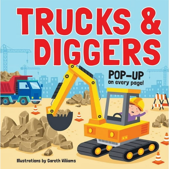 Trucks & Diggers Trucks & Diggers: Pop-Up Book, (Hardcover)