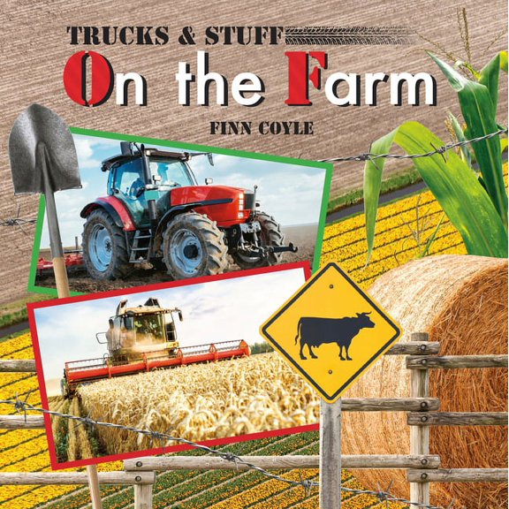 Trucks & Stuff On the Farm, (Board Book)