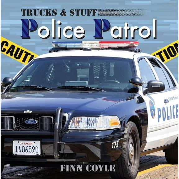 Trucks & Stuff: Police Patrol (Board Book)