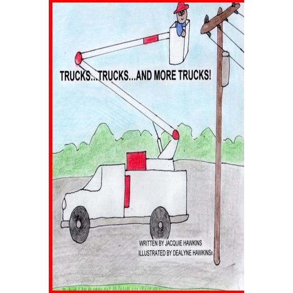 Trucks, Trucks and More Trucks: Trucks, Trucks and More Trucks is a preschool picture book in rhyme about the various ty, (Paperback)