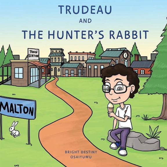 Trudeau and The Hunter's Rabbit, (Paperback)