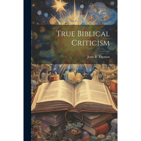 True Biblical Criticism (Paperback)