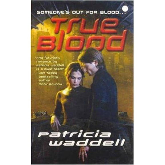 Pre-Owned True Blood (The True Series, Book 1) (Unknown) 0765354640 9780765354648