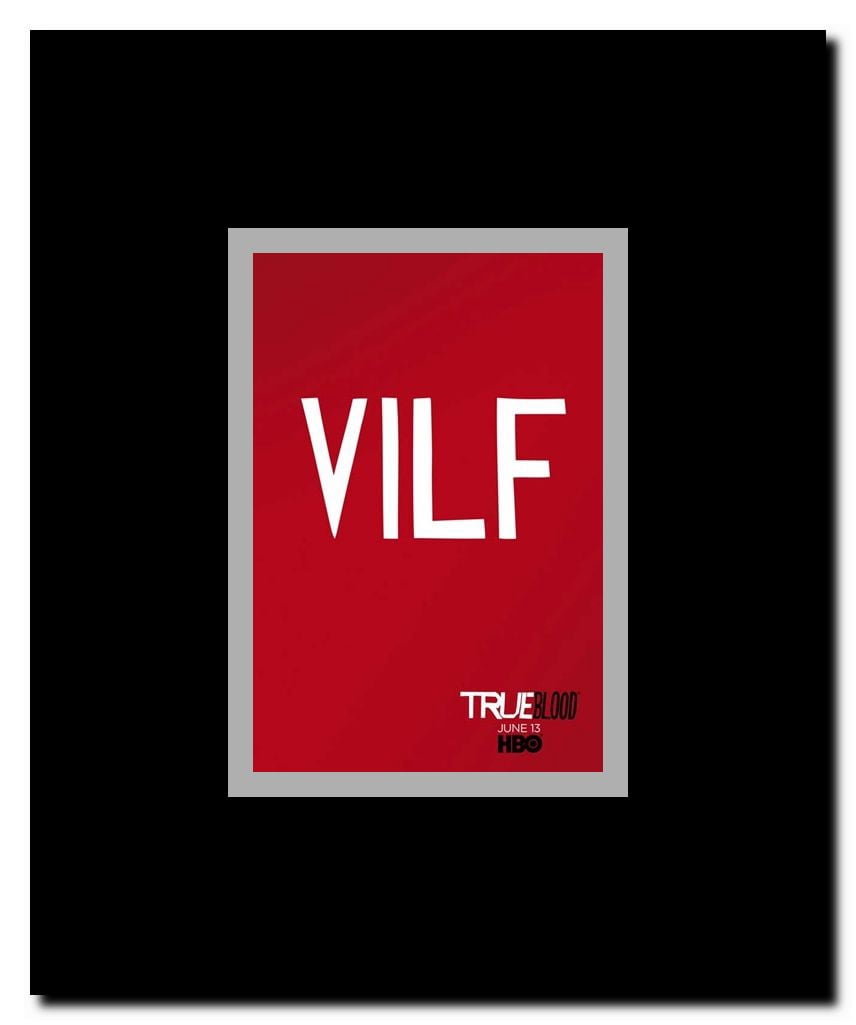 True Blood - VILF - style T Framed Movie Poster