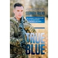 thumbnail image 1 of True Blue : My Journey from Beat Cop to Suspended FBI Whistleblower (Hardcover), 1 of 1