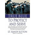 thumbnail image 1 of True Blue: To Protect and Serve, (Paperback), 1 of 1