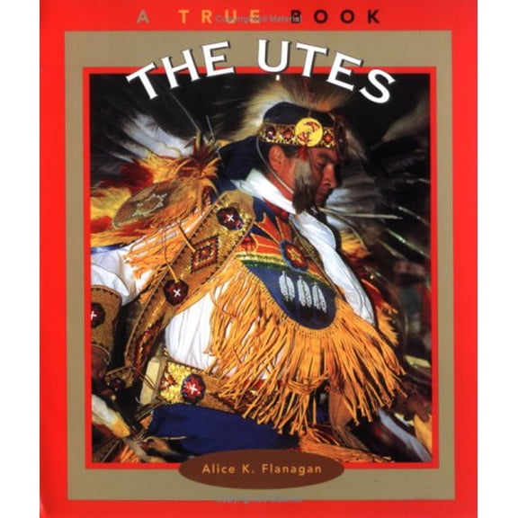 Pre-Owned The Utes (True Books: American Indians) (Paperback) 0516263862 9780516263861