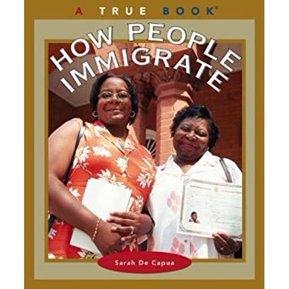 Pre-Owned How People Immigrate (True Books) (Unknown) 0516227998 9780516227993