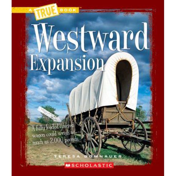 Pre-Owned Westward Expansion (Library Binding) 053120586X 9780531205860