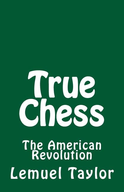 True Chess : The American Revolution (Paperback)