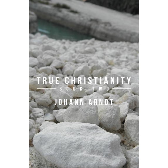 True Christianity: Book Two (Paperback)