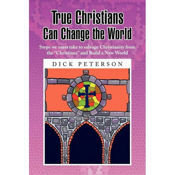 True Christians Can Change the World (Paperback)