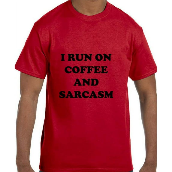True City Life Funny Humor I Run on Coffee and Sarcasm T-Shirt
