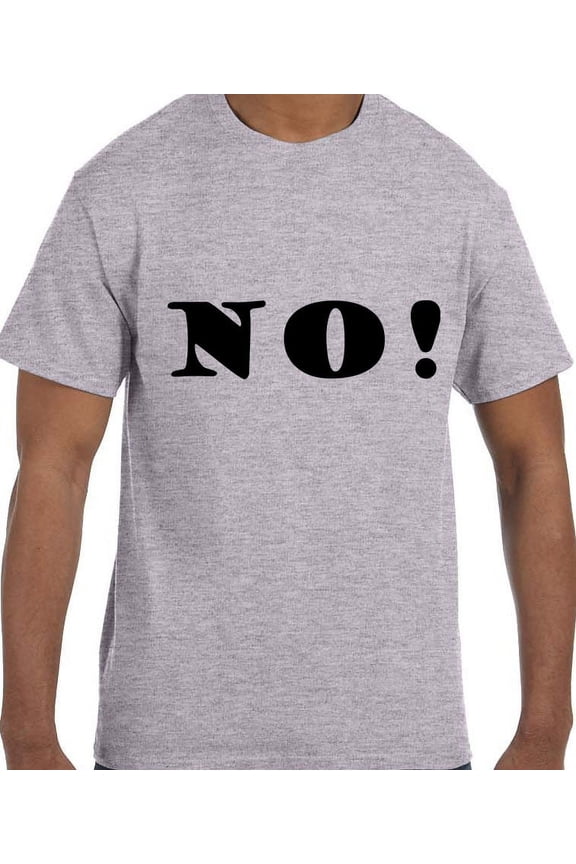 Funny Humor NO! T-Shirt