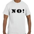 thumbnail image 1 of True City Life Funny Humor NO! T-Shirt, 1 of 1