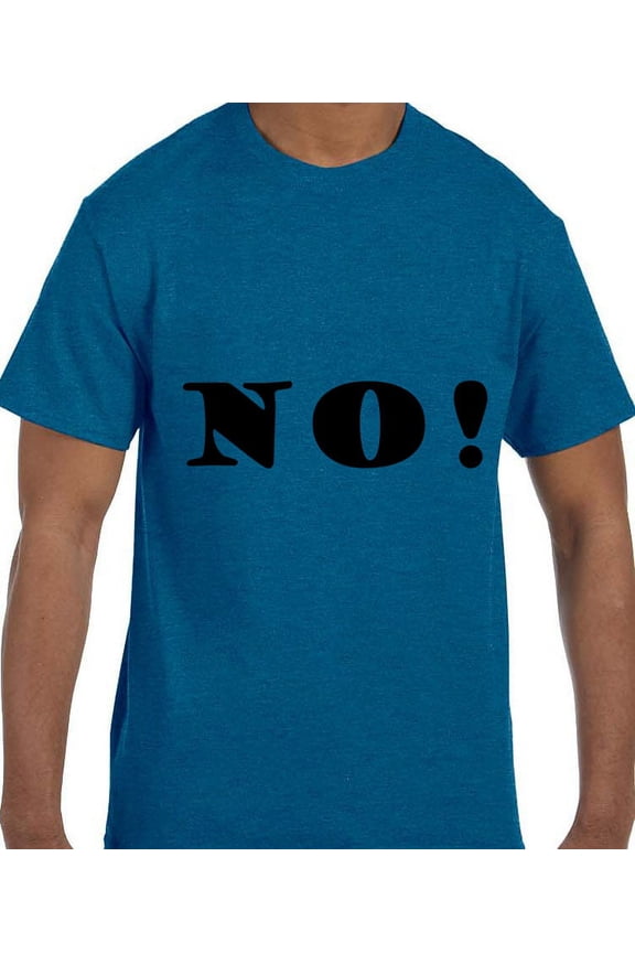 Funny Humor NO! T-Shirt