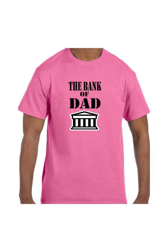 Funny Humor Tshirt Father's Day Bank of Dad