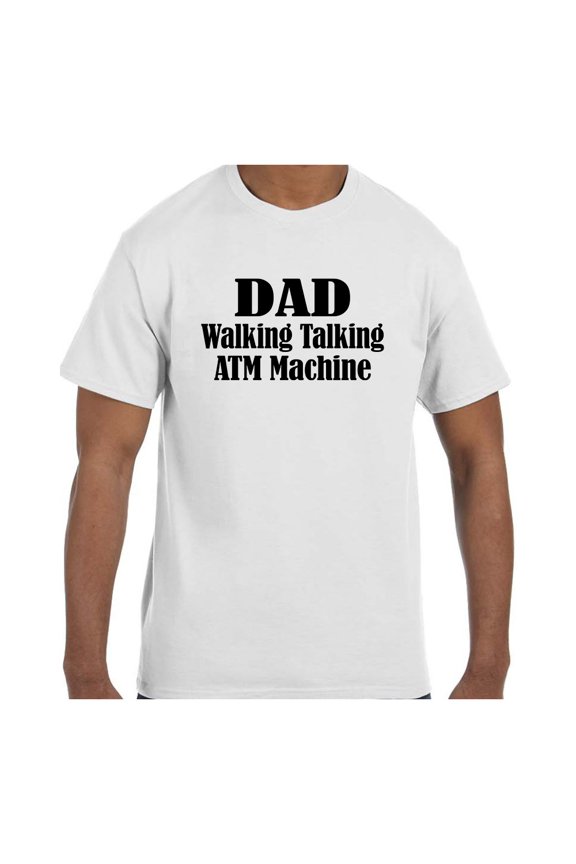 Funny Humor Tshirt Father's Day Dad Walking Talking ATM Machine