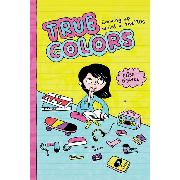 True Colors: Growing Up Weird in the '90s, (Paperback)
