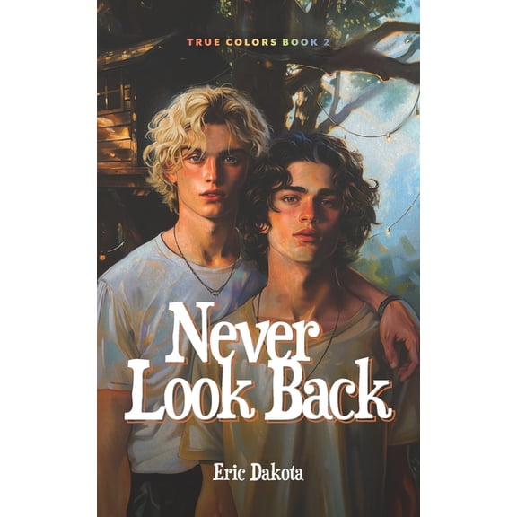 True Colors Never Look Back, Book 2, (Paperback)