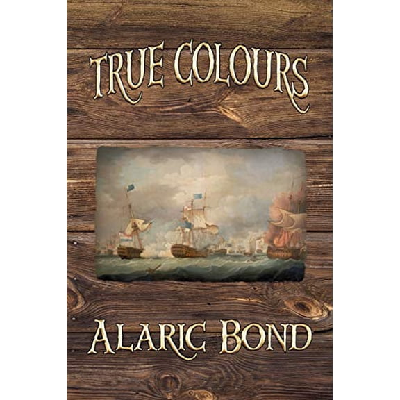 Pre-Owned True Colours (the Third Book in the Fighting Sail Series) (Paperback) 1935585304 9781935585305