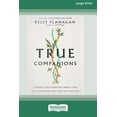 thumbnail image 1 of True Companions: A Book for Everyone About the Relationships That See Us Through [16pt Large Print Edition], (Paperback), 1 of 1