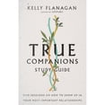 thumbnail image 1 of Pre-Owned True Companions Study Guide: Five Sessions on How to Show Up in Your Most Important Relationships (Paperback) 0830847707 9780830847709, 1 of 1