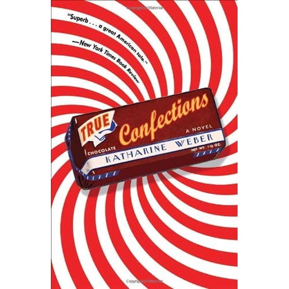 Pre-Owned True Confections: A Novel (Paperback) 0307395871 9780307395870