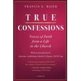 thumbnail image 1 of True Confessions: Voices of Faith from a Life in the Church, (Hardcover), 1 of 1