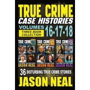 True Crime Case Histories Box Sets True Crime Case Histories - Books 16, 17, 18 36 Disturbing Stories True Crime Stories, Book 6, Paperback