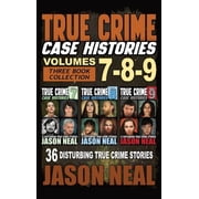 True Crime Case Histories Box Sets True Crime Case Histories - Books 7, 8, 9 36 Disturbing True Crime Stories 3 Book True Crime Collection, Book 3, Hardcover