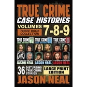True Crime Case Histories Box Sets True Crime Case Histories - Books 7, 8, 9 36 Disturbing True Crime Stories 3 Book True Crime Collection LARGE PRI, Book 3, Paperback