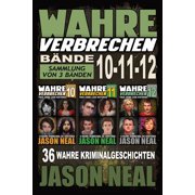 True Crime Case Histories Wahre Verbrechen Sammlung von 3 B nden 36 wahre Verbrechen, die verst ren German Edition, Book 4, Paperback