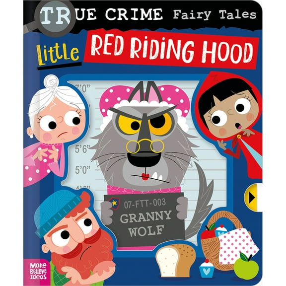 True Crime Fairy Tales Little Red Riding Hood, (Board Book)