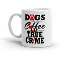 thumbnail image 1 of True Crime Fan Junkie Addict Dog Mom Funny Present 11 Oz Coffee Mug True Crime Shows Podcasts Serial Killer Present For Wife, 1 of 1