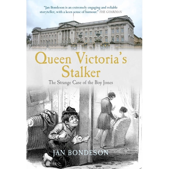 True Crime History (Kent State) Queen Victoria's Stalker: The Strange Case of the Boy Jones, (Hardcover)