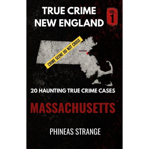 True Crime in America True Crime In New England - Massachusetts, (Paperback)