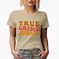 thumbnail image 1 of True Crime Junkie, Podcast Listener or Lover Themed, Groovy Retro Wavy Text Merch Gift, Tan T-Shirt, 2XL, 1 of 5