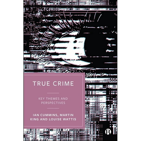 True Crime: Key Themes and Perspectives, (Hardcover)