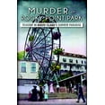 thumbnail image 1 of True Crime Murder at Rocky Point Park:: Tragedy in Rhode Island's Summer Paradise, (Paperback), 1 of 1