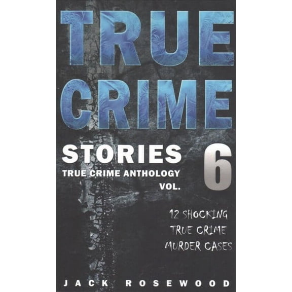 True Crime Stories : 12 Shocking True Crime Murder Cases