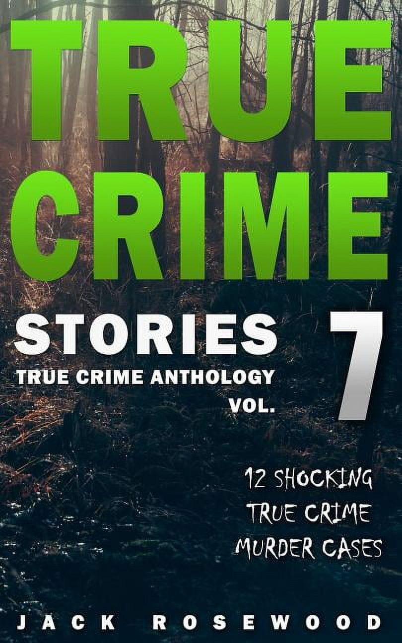 True Crime Stories : 12 Shocking True Crime Murder Cases